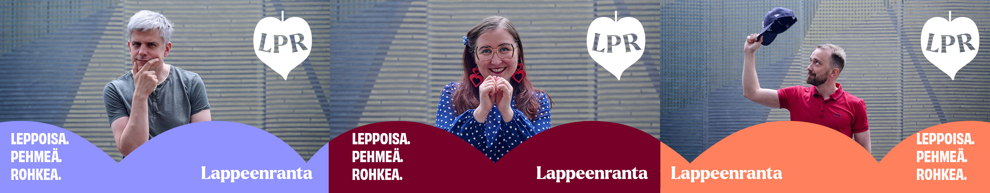 Kolme ihmistä, kolme LPR-ikonia, kolme Lappeenranta-tekstitunnusta, Leppoisa, Pehmeä, Rohkea.